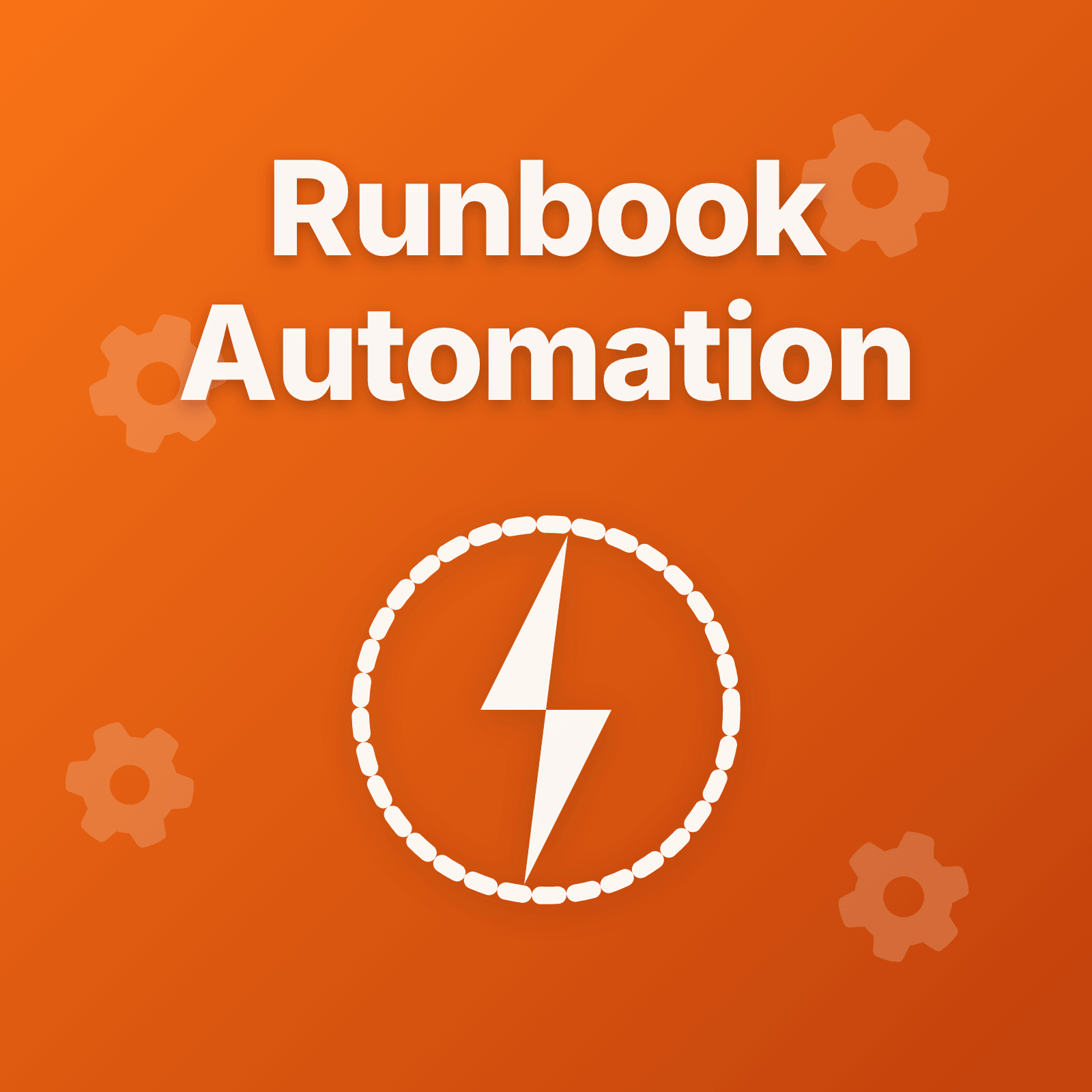 Automating Runbook Execution: Balancing Speed with Safety