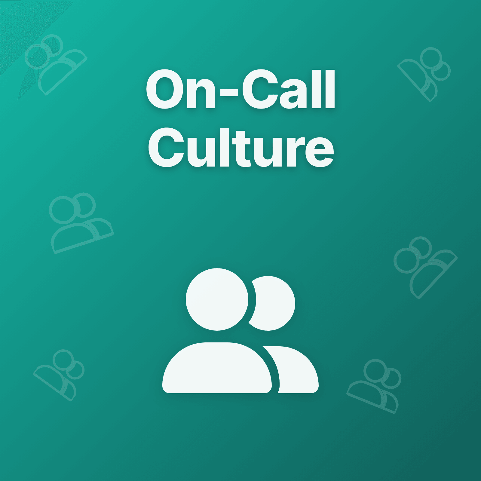 Building On-Call Culture