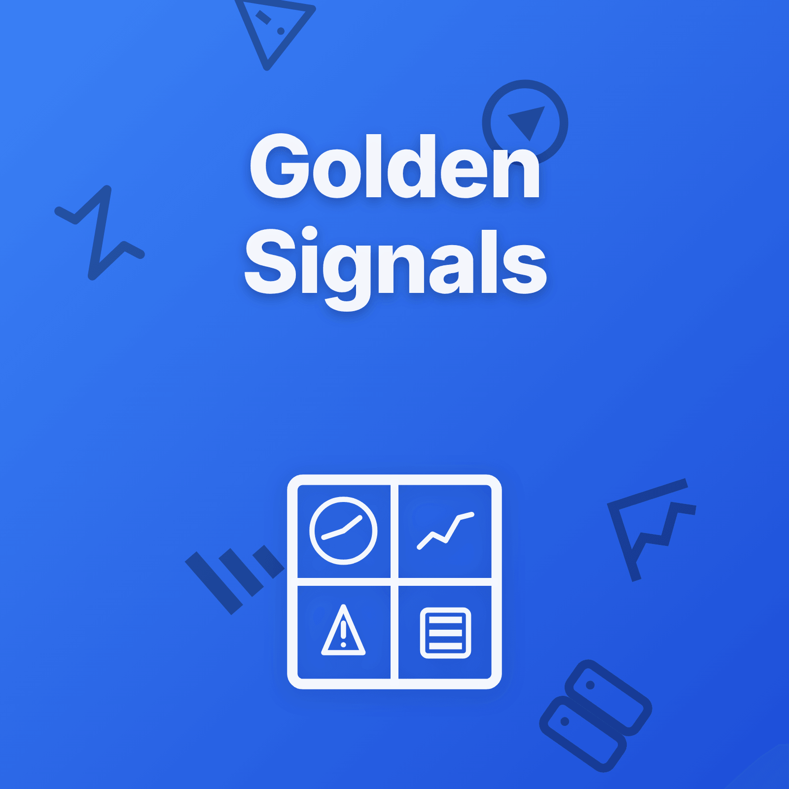 Golden Signals Explained