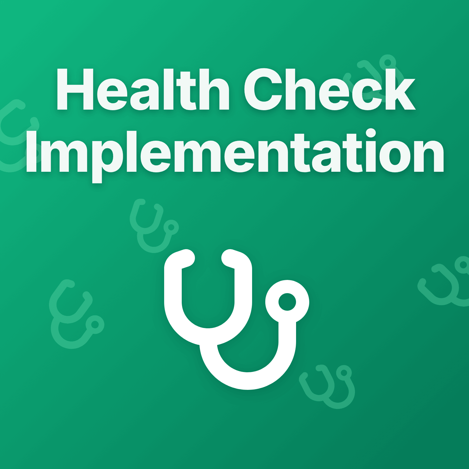 Health Check Implementation Guide