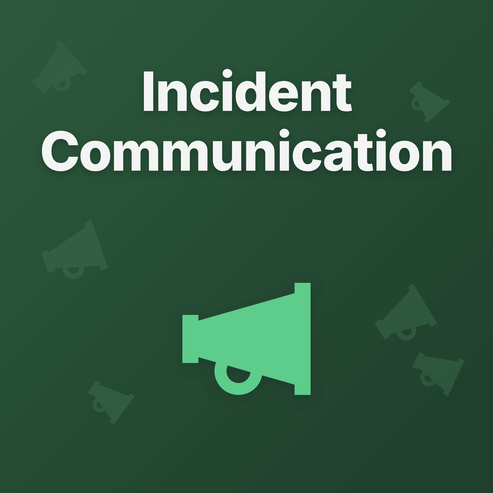 Incident Communication Best Practices