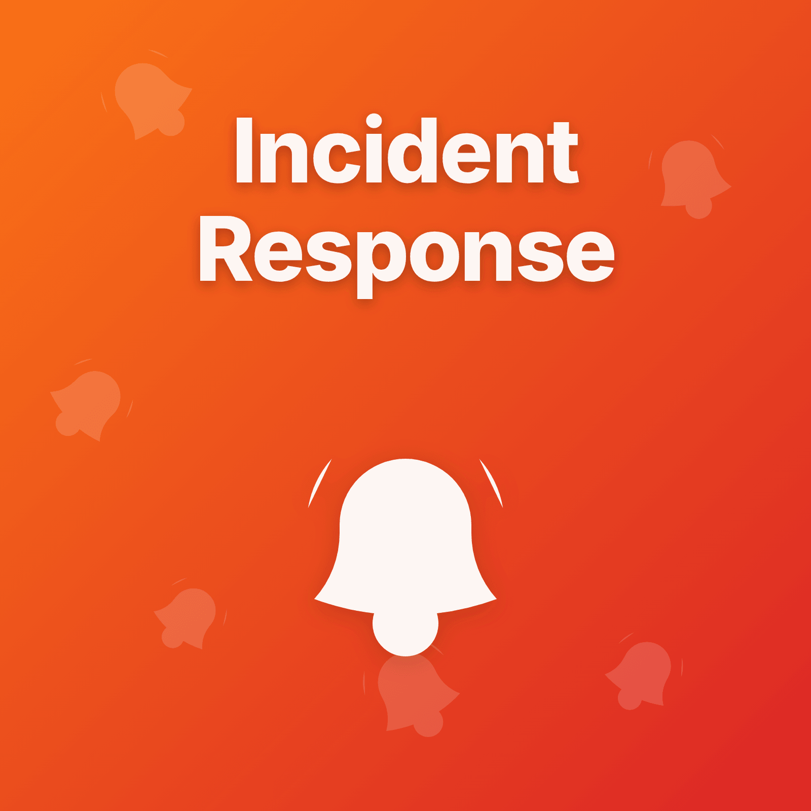 Complete Guide to Incident Response