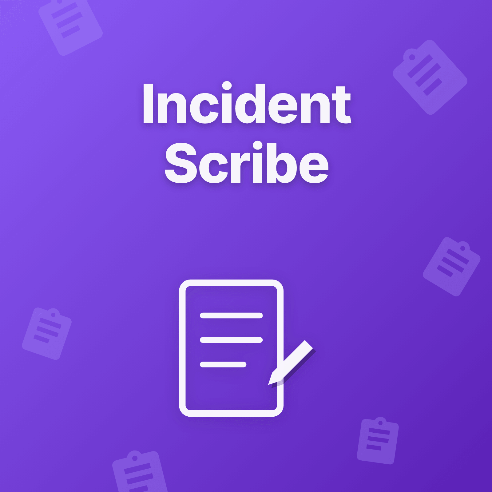 Incident Scribe Role Explained