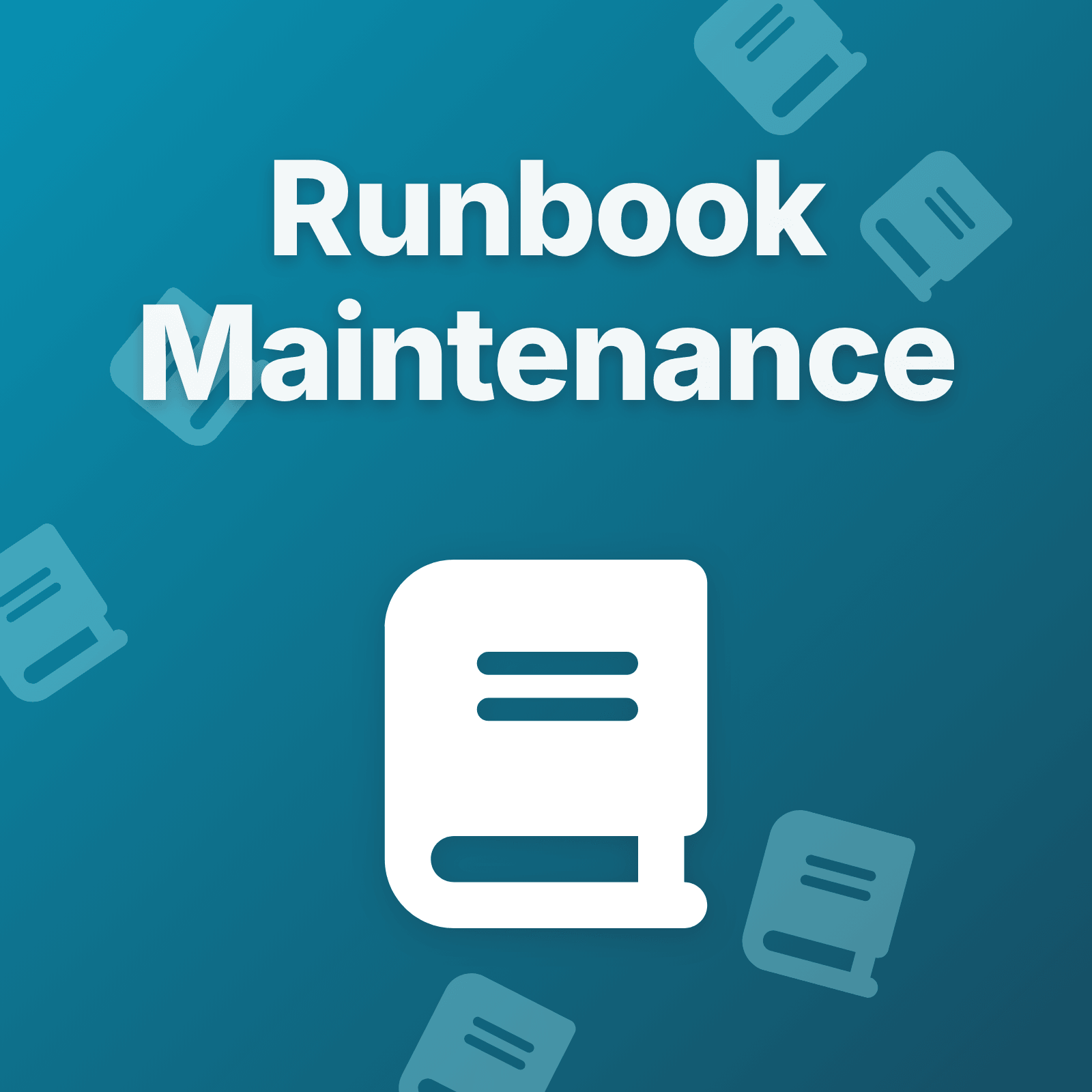 Keeping Runbooks Up to Date