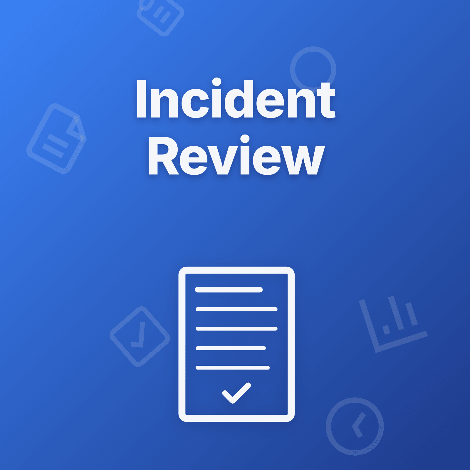 Major Incident Review Process