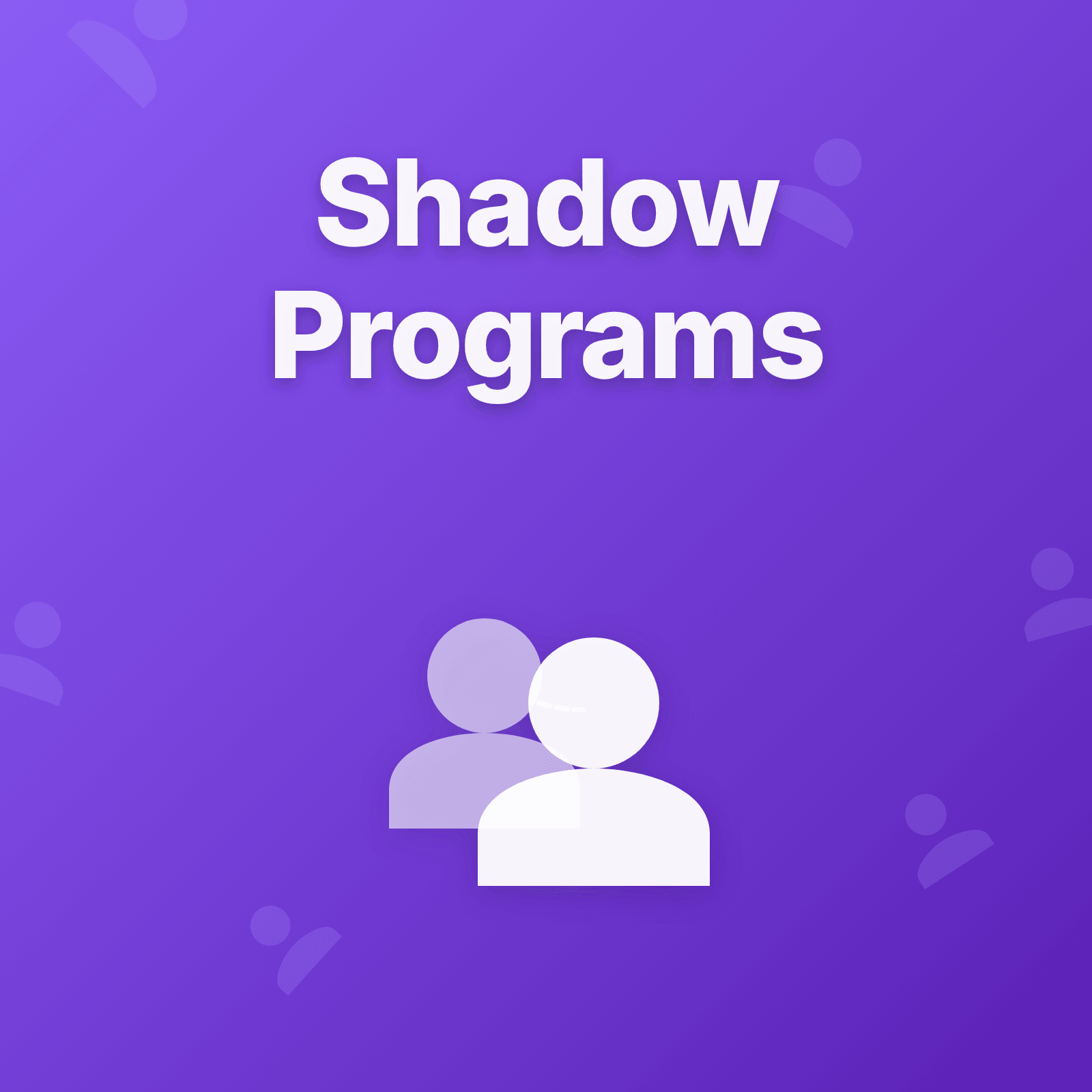 On-Call Shadow Programs