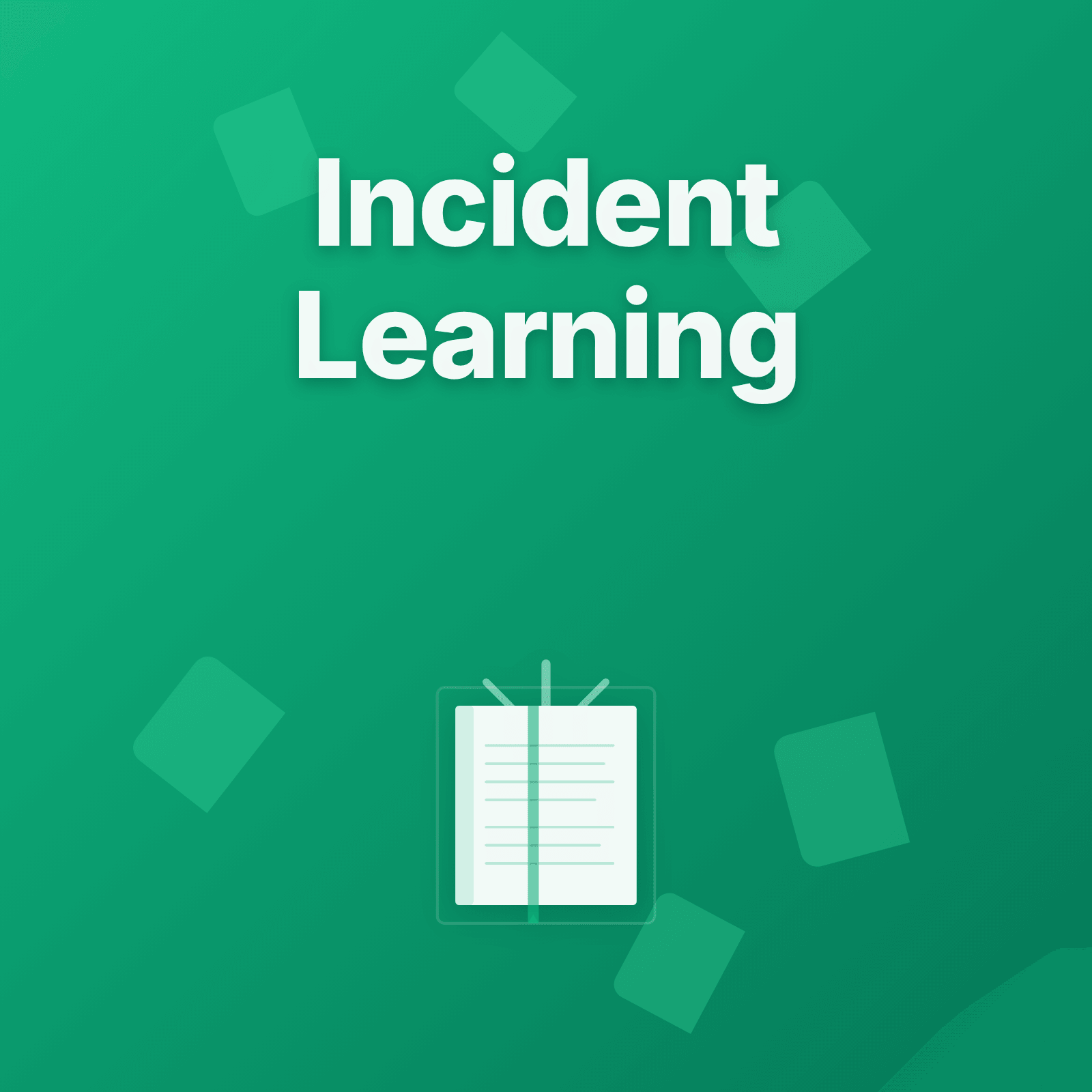 Complete Guide to Post-Incident Learning
