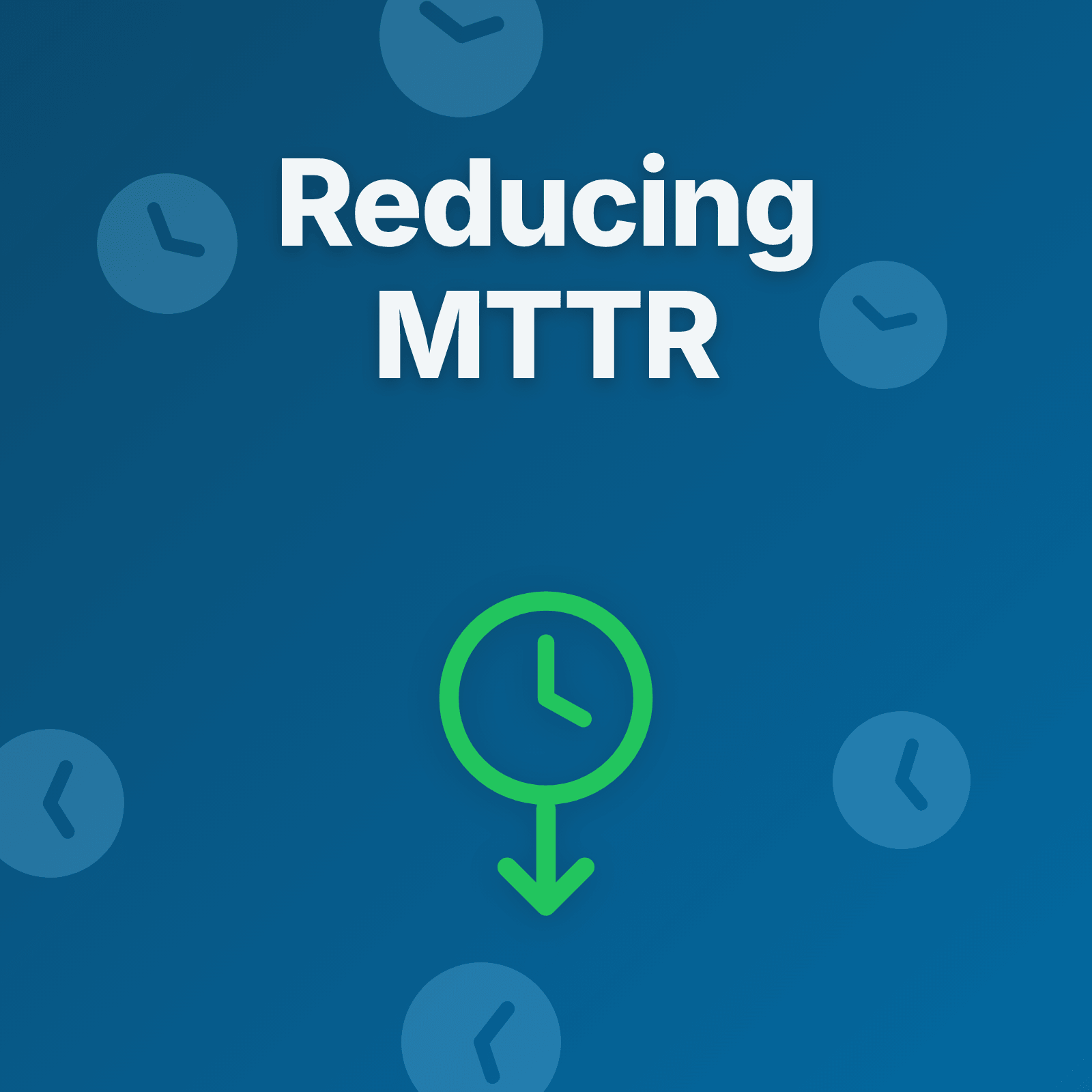 Reducing Mean Time to Resolution