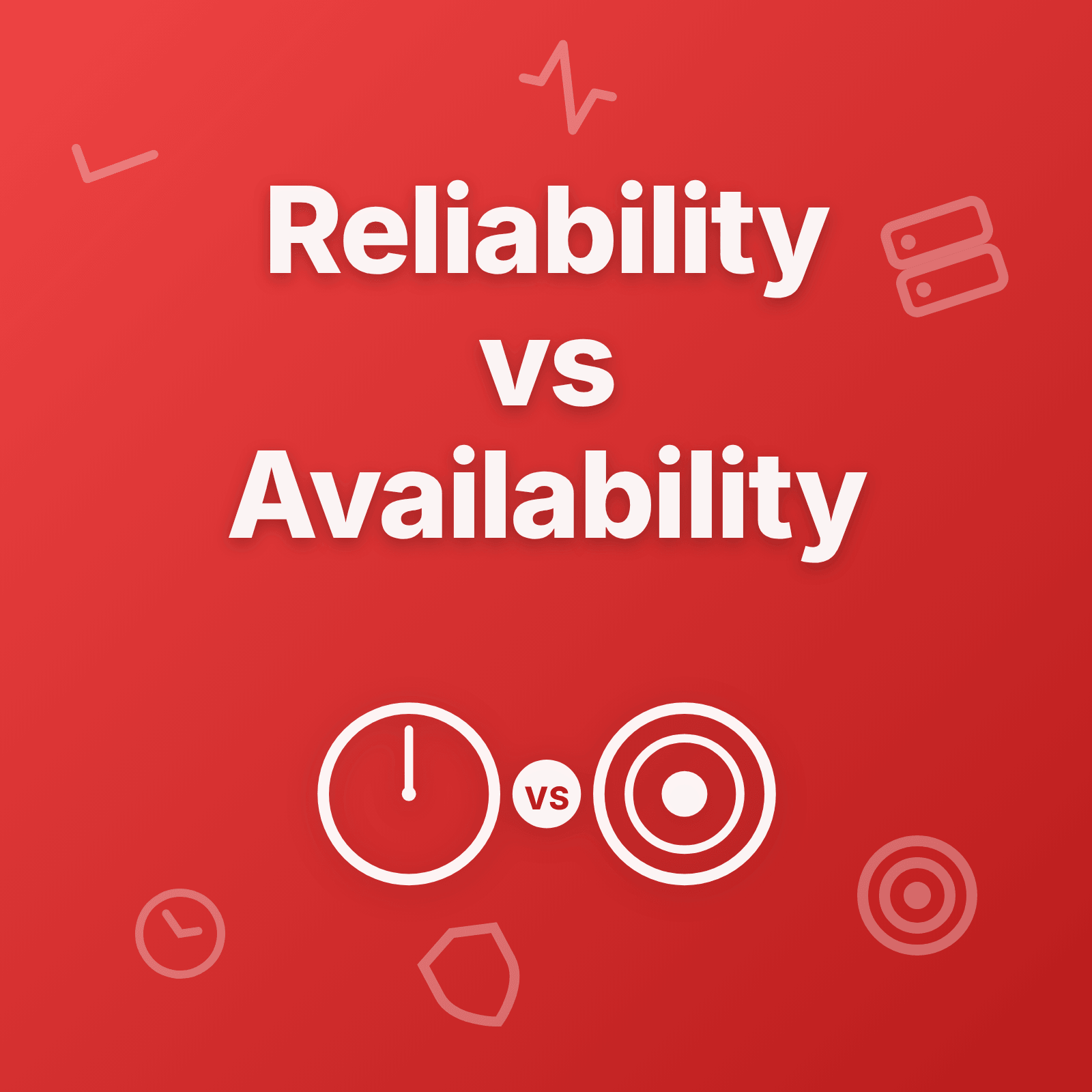 Reliability vs Availability