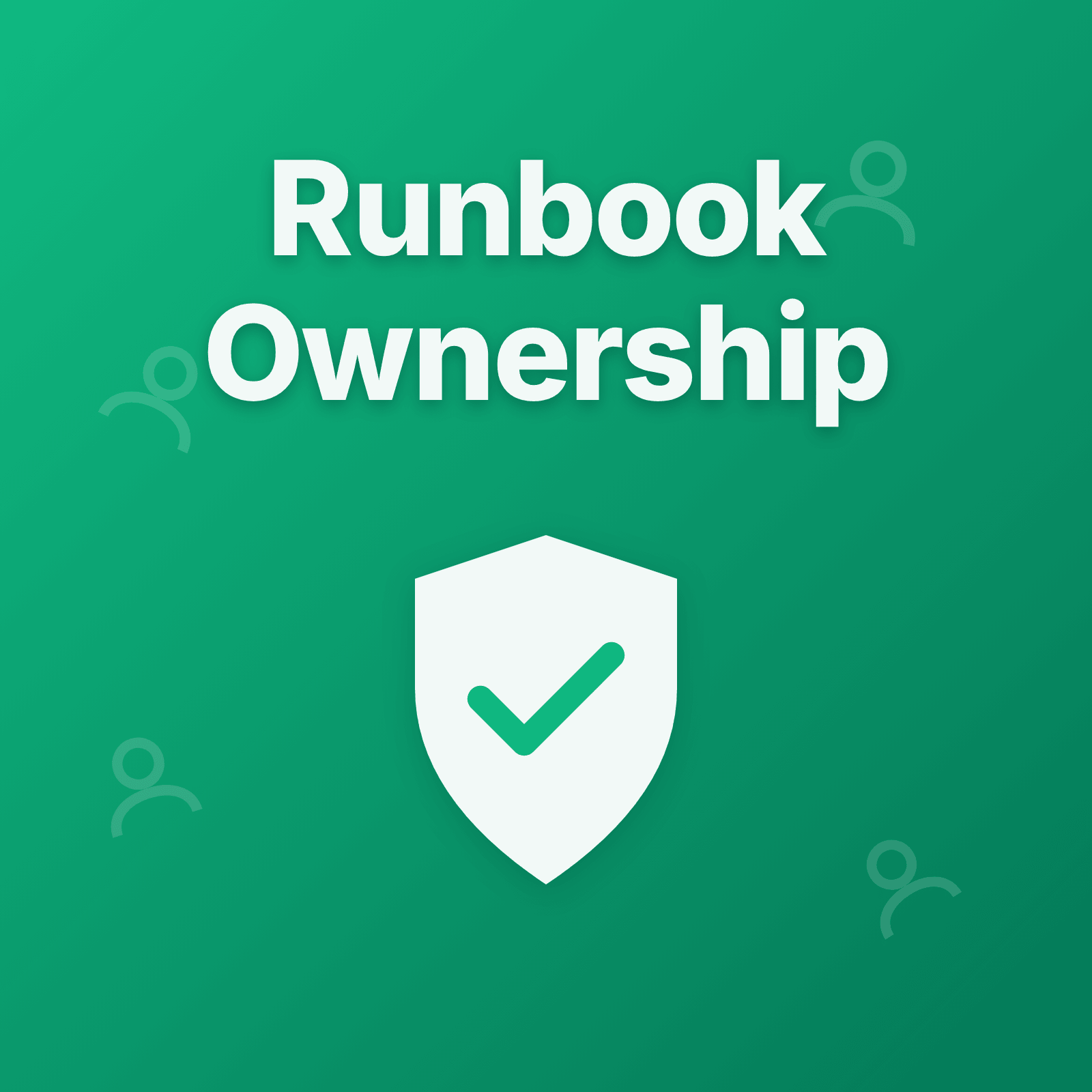 Runbook Ownership Best Practices
