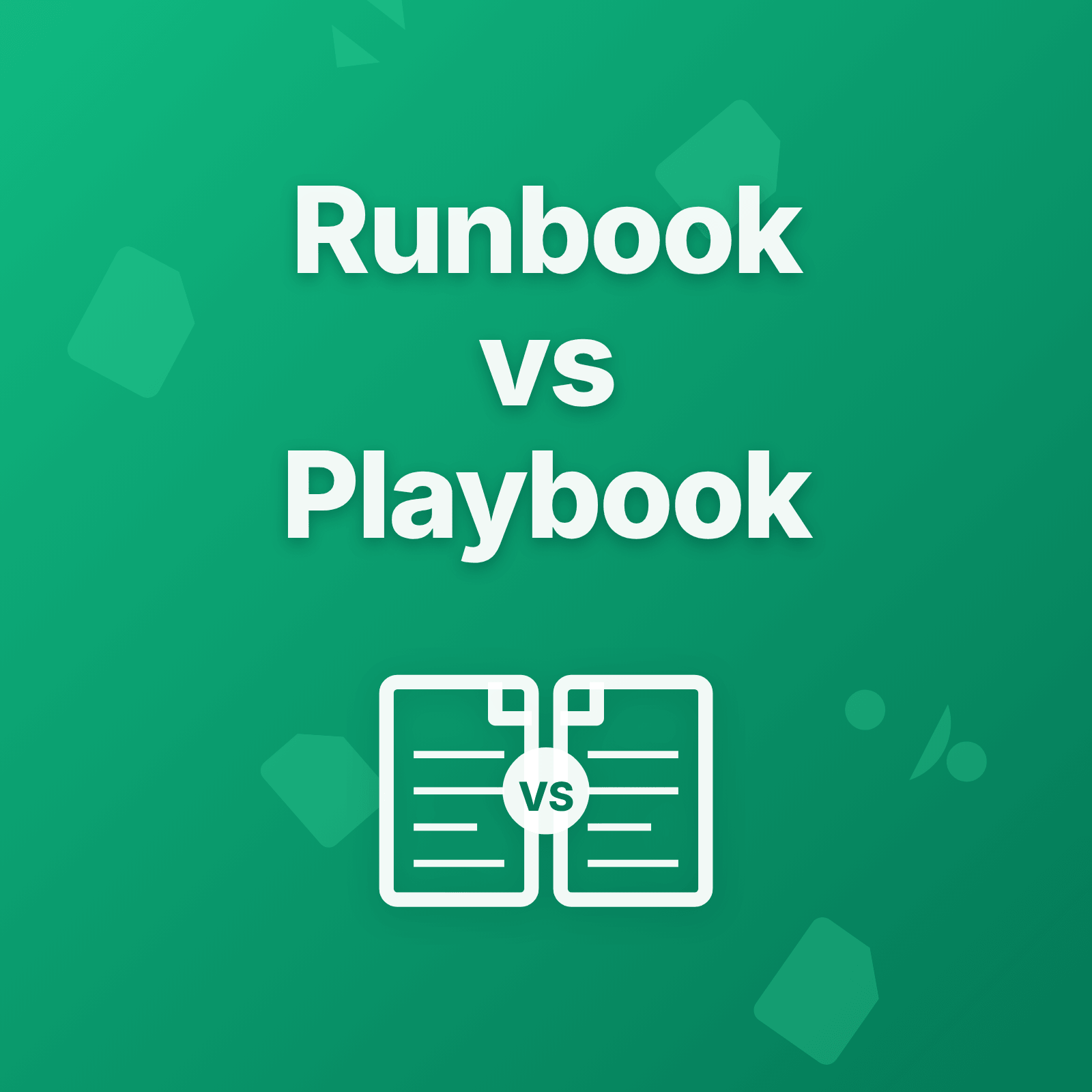 Runbook vs Playbook