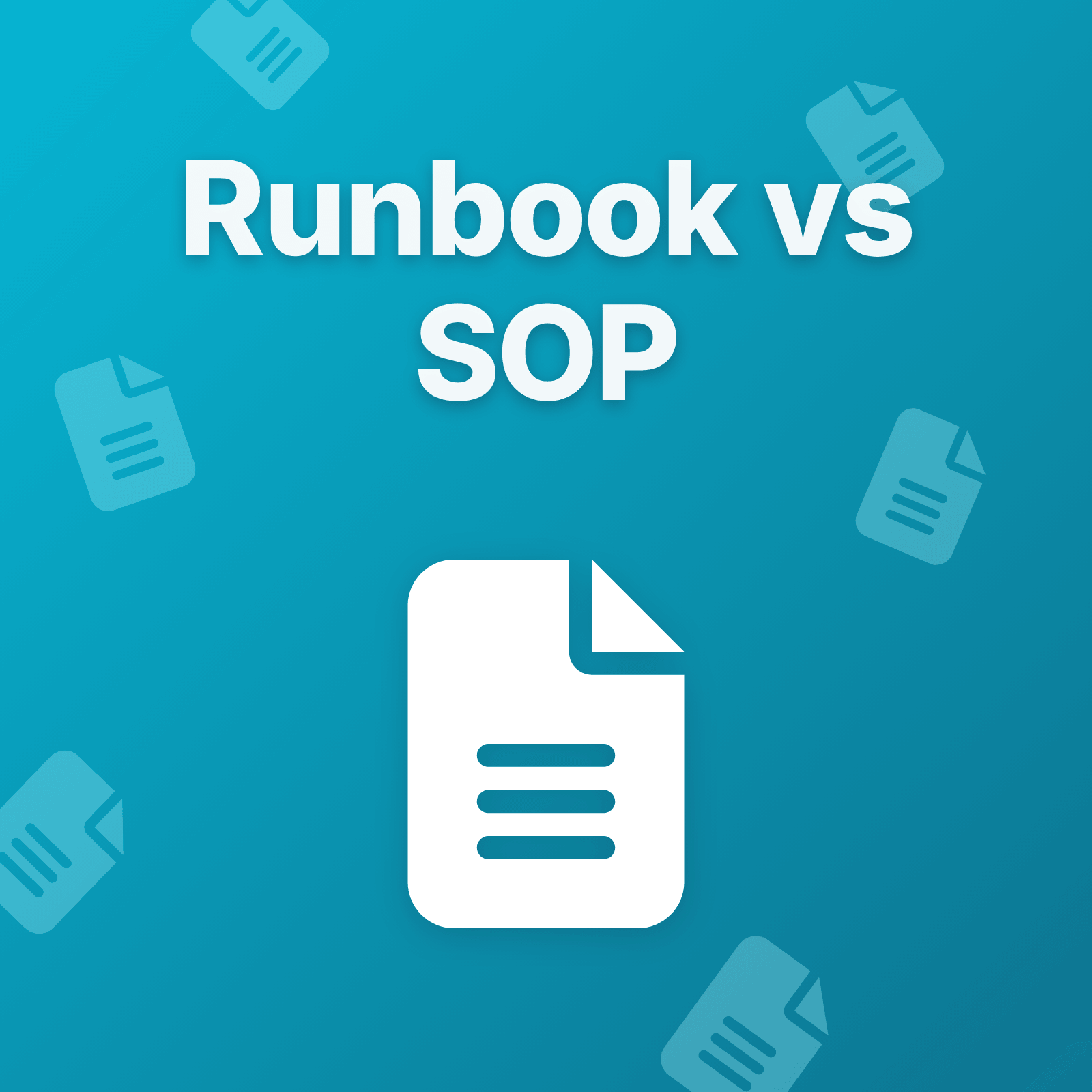 Runbook vs SOP