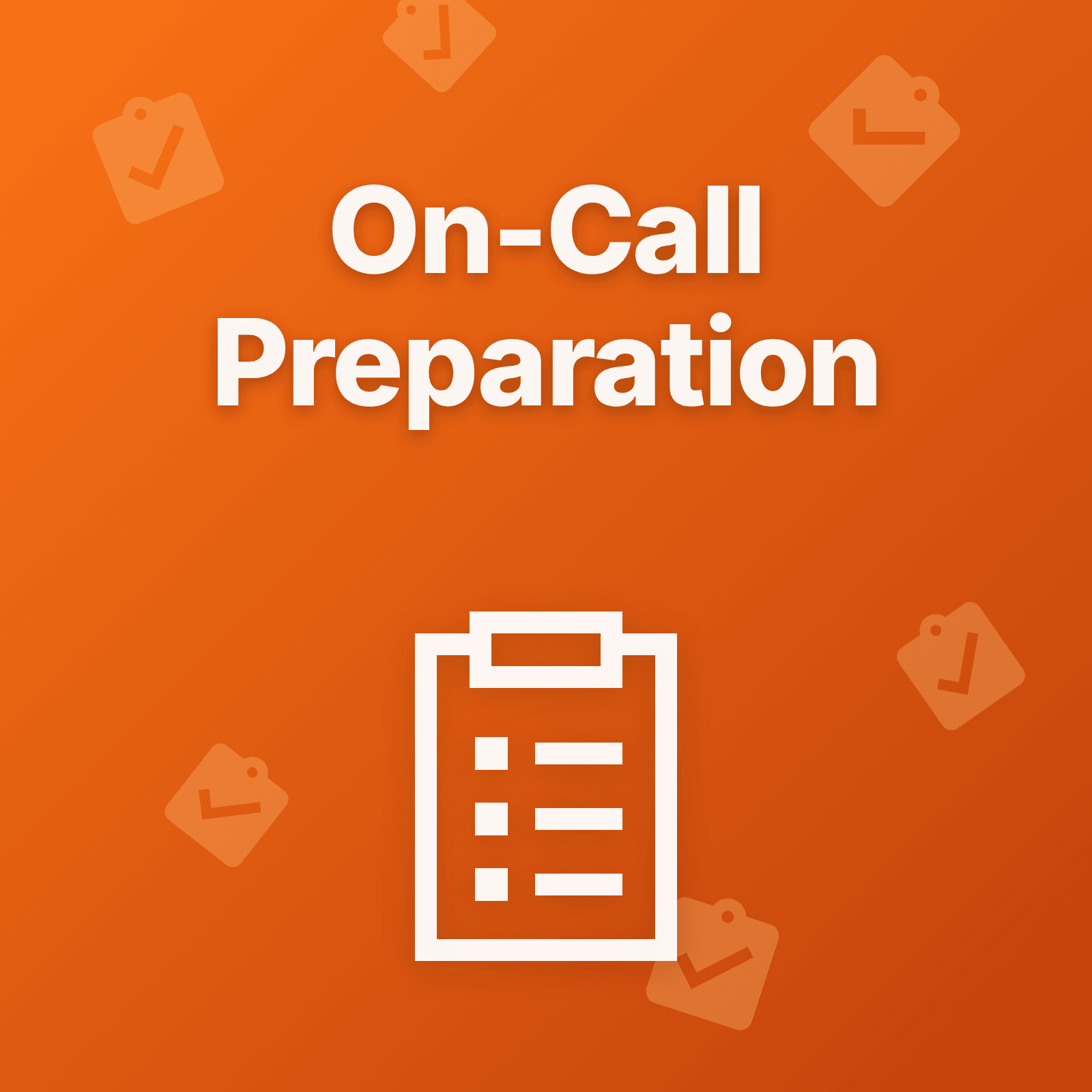 Technical Preparations for On-Call