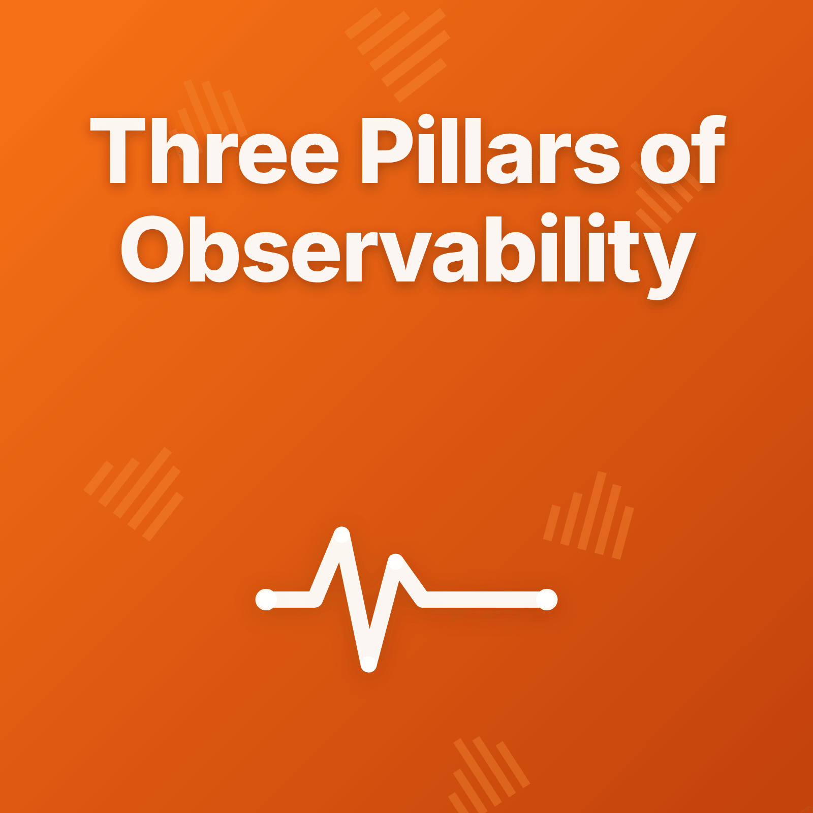 Three Pillars of Observability