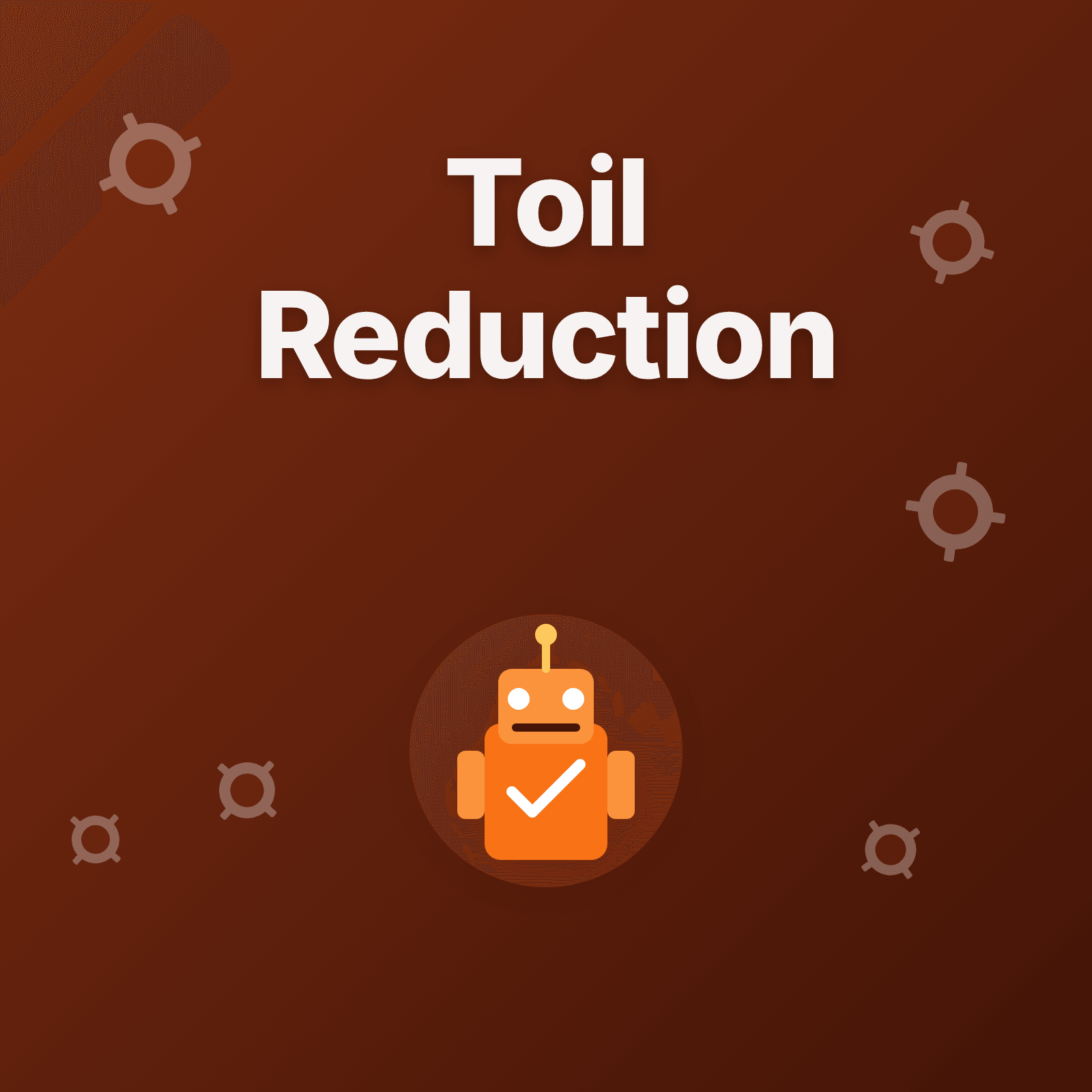 Toil in SRE: Identification and Reduction